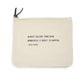 Always Believe Something Wonderful (Coco Chanel) Canvas Zip Bag