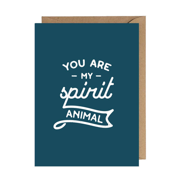 You are My Spirit Animal
